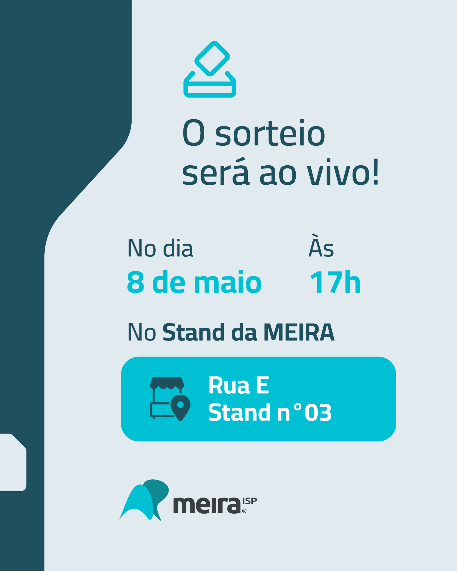 Sorteio dia 8 de maio às 17h no Stand da MEIRA — Rua E, Stand nº 03